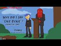 Why did I say “Okie-Dokie”|| FW,BW || Animation || DHMIS