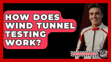 How Does Wind Tunnel Testing Work? - The Racing Xpert