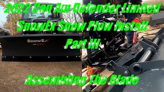 2022 Can Am Defender Limited, SnowEx Snow Plow Installation Part 3: Assembling The Blade