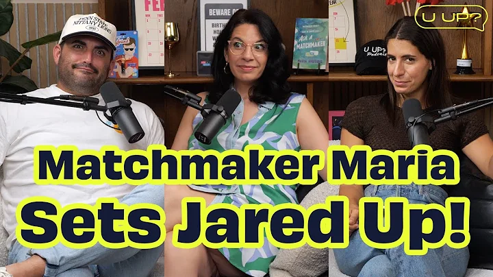 Matchmaker's Guide to 'The One' ft. Matchmaker Maria || U Up? Podcast || Ep 660