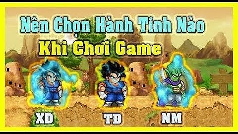 Nên chọn hành tinh nào khi chơi nro