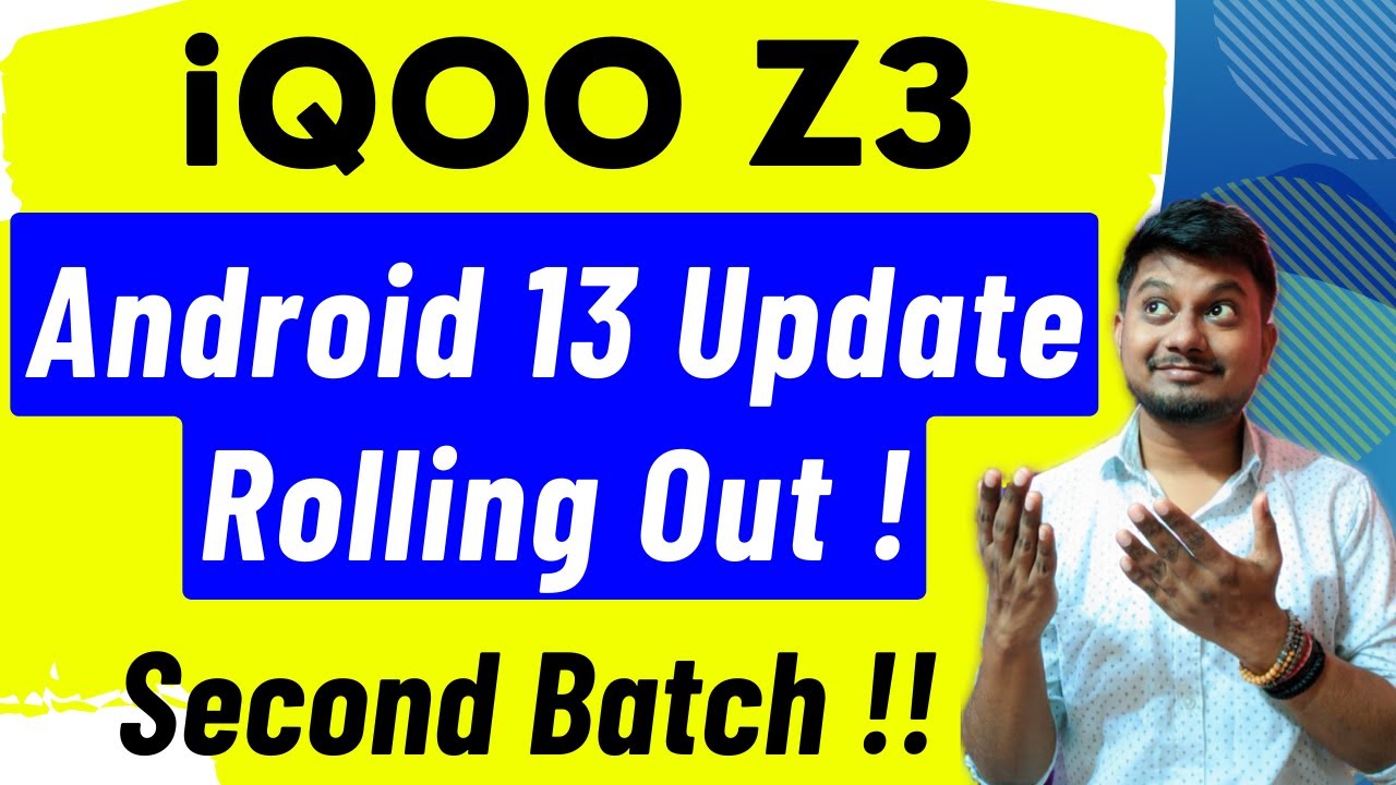 iQOO Z3 Android 13 Update Second Batch Rolling Out | iqoo z3 new update