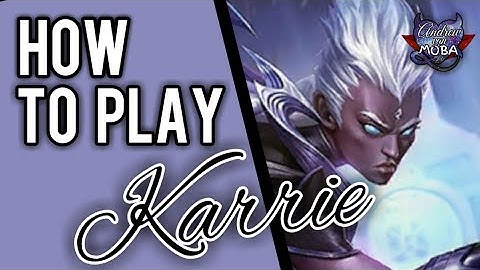 HOW TO USE KARRIE || MOBILE LEGENDS✔