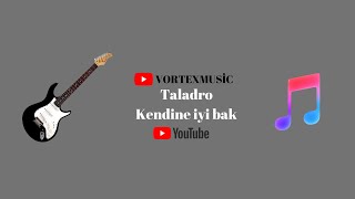 TALADRO - KENDİNE İYİ BAK (NO.1)