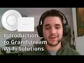 Introduction to Grandstream Wi-Fi Solutions