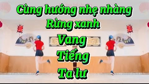 Cùng hướng nhẹ nhàng❤️Rừng xanh vang tiếng ta lư❤️shuffle dance,bài hướng dẫn ở dưới mô tả bấm👉