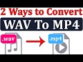 WAV To MP4 Converter || Convert Any Audio Format to MP4 Format in Hindi By Mukesh Burdak