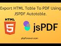 Export HTML Table To PDF Using JSPDF Autotable.