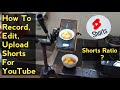 How to record edit upload shorts for youtube in telugu madhuri paruchuri youtube channel related