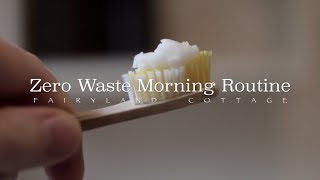 Zero Waste Morning Routine Before Work  Fairyland Cottage