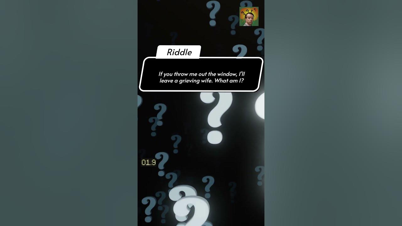 Riddle / Fact / Quiz If you throw me out the window, I'll leave a