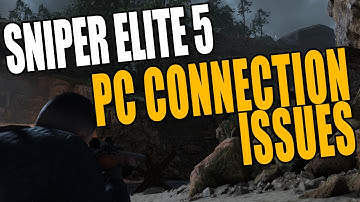 FIX Sniper Elite 5 Connection Issues & Lag On PC | Cannot Connect Errors