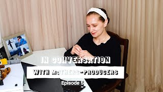 In Conversation with Mothers Producers Ep5 – Eva Di Cesare Interview Luda Smelyanskaya 2021