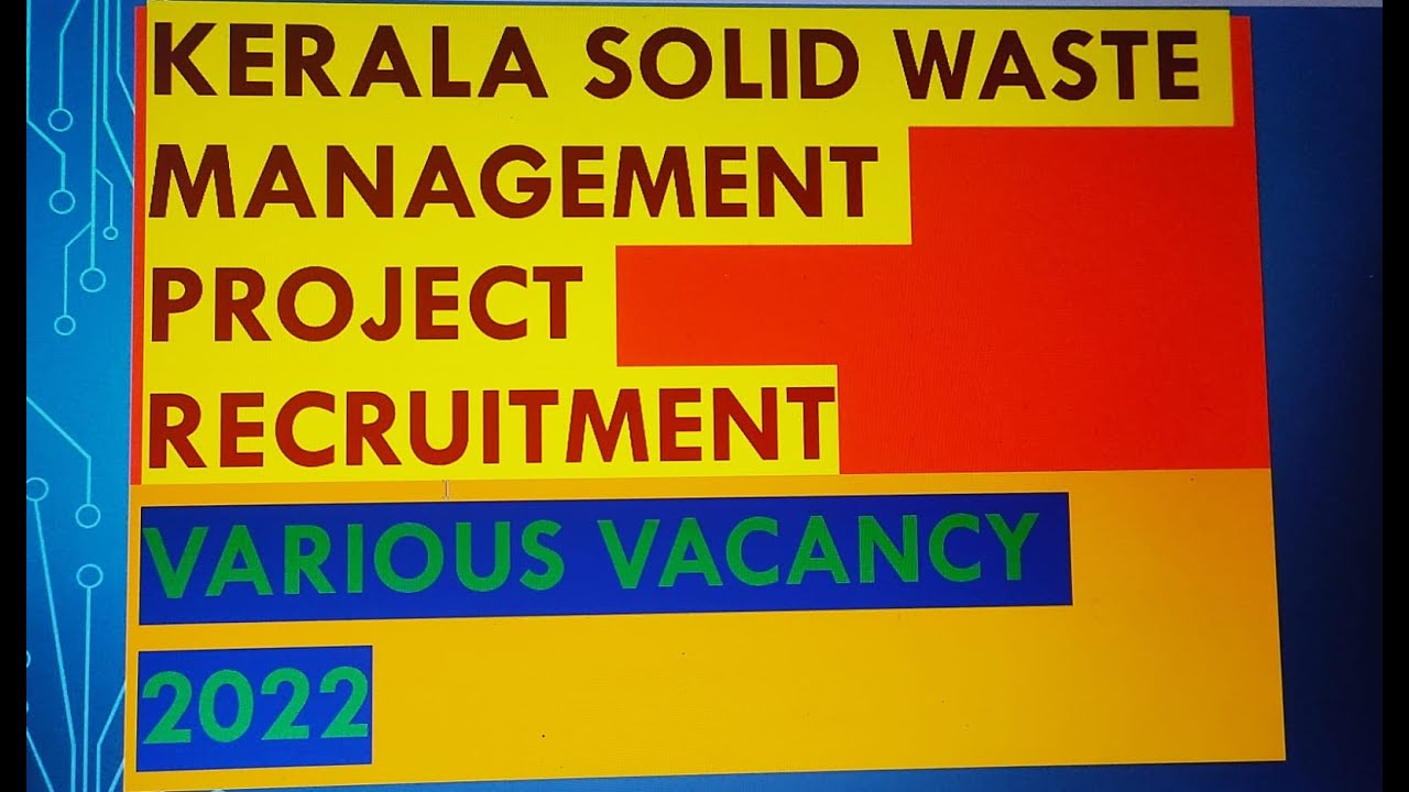 KERALA SOLID WASTE MANAGEMENT PROJECT RECRUITMENT
