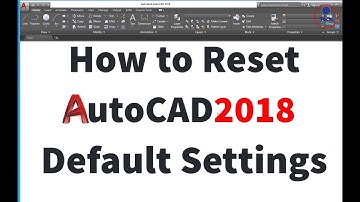 How to Reset AutoCAD 2018 to Default Settings Tutorials