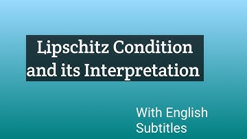 Lipschitz Condition in One Variable || Meaning of Lipschitz Condition|| With English Subtitles