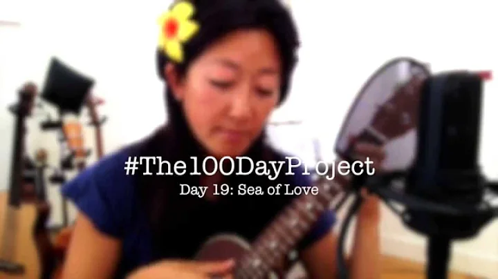 Day 19: Sea of Love // #100DaysofUkulel...