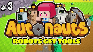 Autonauts Gameplay #3 : ROBOTS GET TOOLS