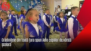 Grădinițele din toată țara spun Adio copiilor de vârstă școlară