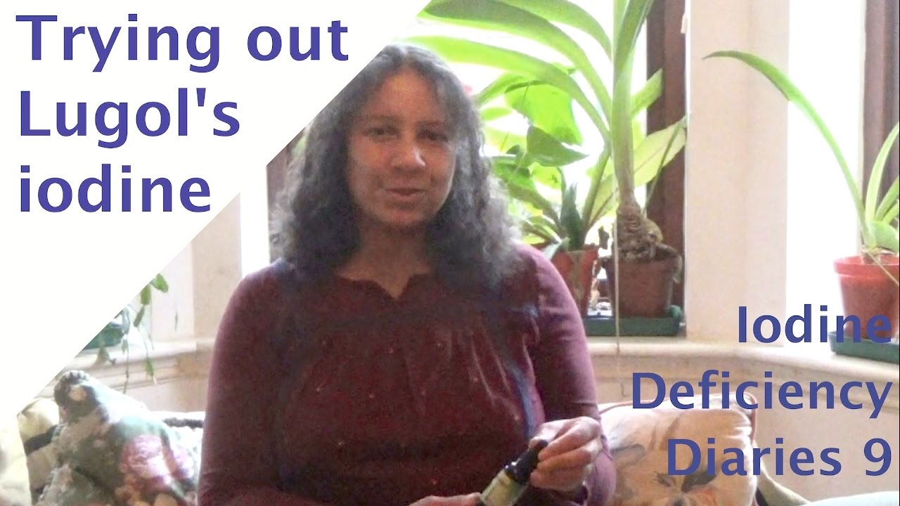 Iodine Deficiency Diaries 9 Trying out Lugol's iodine YouTube