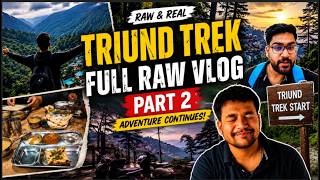 Triund Trek Full Raw Vlog Part 2 | Extreme Weather &amp; Epic Journey 🌨️