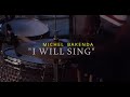 Michel Bakenda - I will sing