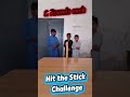 Hit The Stick Challenge 😱🔥 Can You Win This Game? #shorts #trendingshorts #shortsviral