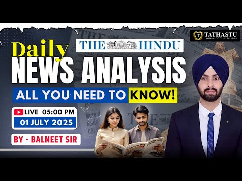 01 JULY 2025 | The Hindu Newspaper Analysis | Daily Current Affairs | By Balneet Sir | UPSC EXAM