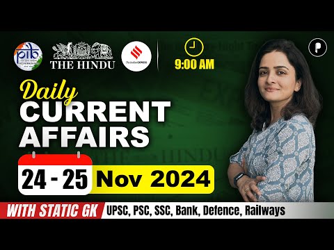 24 - 25 November Current Affairs 2024 | Daily Current Affairs | Current Affairs Today