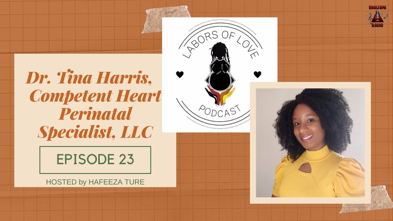 Labors of Love Podcast: Ep. 23: Dr.Tina Harris, Competent Heart ...