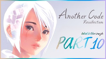 Another Code: Recollection Walkthrough Part 10 (No commentary)