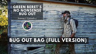 Bug Out Bag (FULL FILM VERSION): S1E4 Green Berets No Nonsense Bug Out | Gray Bearded Green Beret