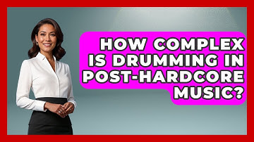 How Complex Is Drumming In Post-Hardcore Music? | Alt Scene Guru News