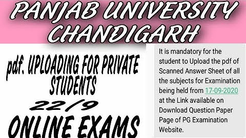 PDF UPLOAD..PRIVATE STUDENTS. 22/09. Punjab university Chandigarh online exams