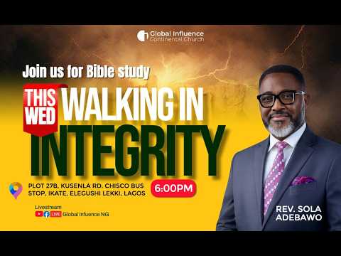 GICC-MWS || Walking In Integrity || Rev. Sola Adebawo || 2/9/2026