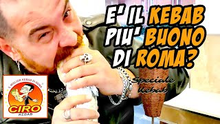 Is CIRO KEBAB really the #1 kebab spot in Rome
