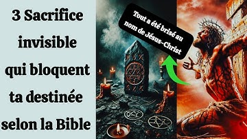 3 Sacrifices invisible qui bloquent ta destinée selon la bible 