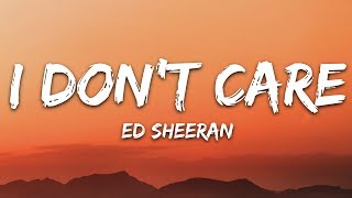 Video thumbnail of "Ed Sheeran & Justin Bieber - I Don't Care (Lyrics)"