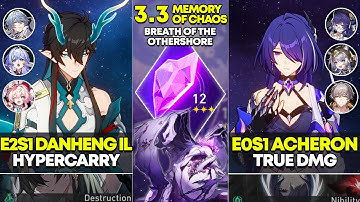 E2S1 Dan Heng IL Hypercarry & E0S1 Acheron True DMG | Memory of Chaos 12 | Honkai Star Rail 3.3