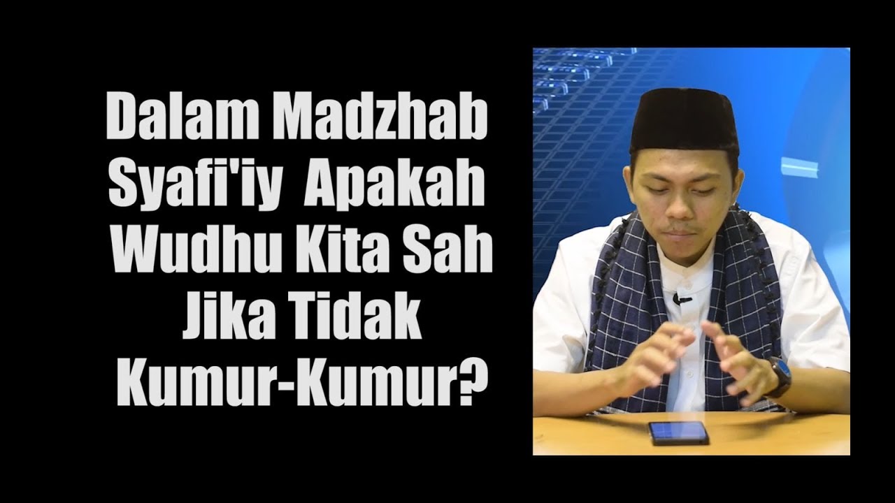 Dalam Madzhab Syafiiy Apakah Wudhu Kita Sah Jika Tidak Kumur-Kumur? - Ustadz Muhammad Ajib, Lc., MA