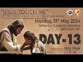 Live day  13 jesus touch me the miracles of jesus online retreat  monday  13 may 2024  drcc