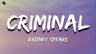 Britney Spears - Criminal (Lyrics)