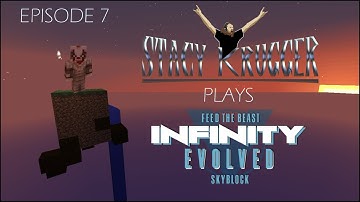 FTB Infinity Evolved Skyblock Ep. 7 POWRAH!!!