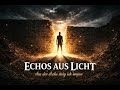 Echos aus Licht