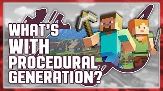 What's With Procedural Generation?