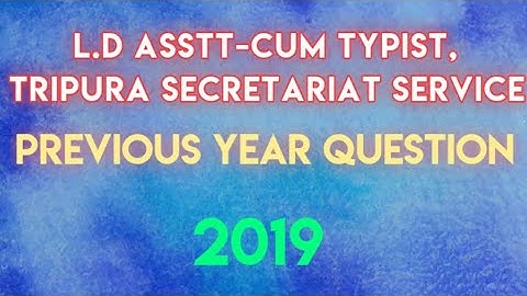 L.D Asstt-cum typist, Tripura Secretariat Service || Previous Year Question || 2019