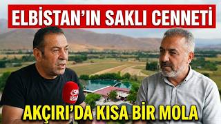 Elbistan Akçırı’da Doğayla İç İçe Huzurlu Bir Mola