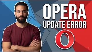 Fix Opera Update Error (Step By Step Guide)