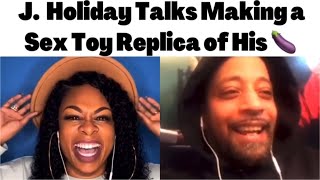 J.  Holiday Talks Making a  S*x Toy Replica of His Johnson