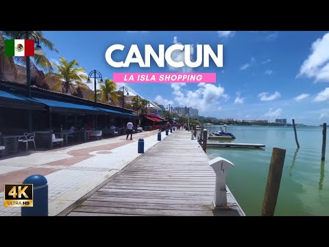 [4K] WALKING Tour CANCUN  La Isla Shopping Village Mall & La Isla Paradise Experience MEXICO 2022 🇲🇽